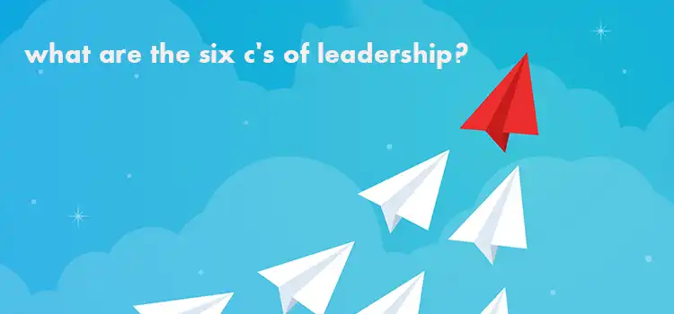 what are the six c's of leadership?